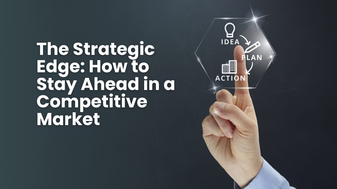 Zeeshan Hayat – The Strategic Edge: How to Stay Ahead in a Competitive Market